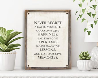 Never Regret Day In Life Quote Metal Print on Reclaimed Wood Frame-Farmhouse Sign-Inspiring Quote-Sign with Quote-Sustainable Quote Sign