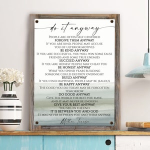 Do It Anyway Metal Print on Reclaimed Wood Frame-Mother Teresa Poem Wall Art-Be Kind Anyway-Farmhouse Sign-Mother Teresa Wall Art