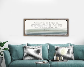 Where you go I will go Metal Print on Reclaimed Wood Frame-Ruth 1:16-Scripture Wall Art Sign
