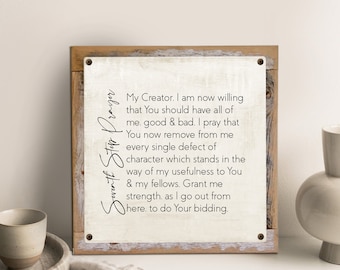May include: A white wooden sign with a distressed finish features a black and white text prayer. The text reads: "Seventh Step Prayer My Creator. I am now willing that You should have all of me. good & bad. I pray that You now remove from me every single defect of character which stands in the way of my usefulness to You & my fellows. Grant me strength. as I go out from here. to do Your bidding."