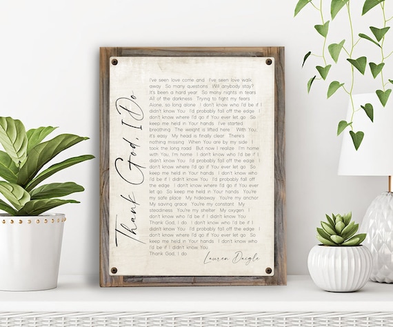 Thank God I Do Lyrics on Metal Print on Reclaimed Wood Frame-custom Worship  Song-lauren Daigle Lyrics-worship Song Art - Etsy