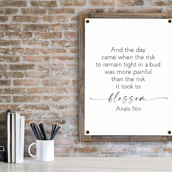 The Risk  It Took To Blossom... Anais Nin Poem on Metal Print on Reclaimed Wood Frame-Rustic Anais Nin Wall Decor-Inspirational Wall Decor