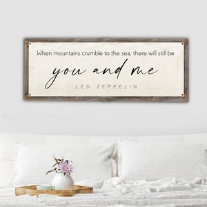 When mountains crumble to the sea. There will still be you & me Metal Print on Reclaimed Wood Frame-Custom Wedding Song-Led Zeppelin Lyrics