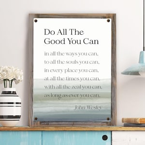 Do All The Good You Can Poem by John Wesley Metal Print on Reclaimed Wood Frame-Grad Wall Decor-Grad Gift Idea