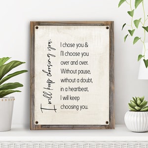 I'll Keep Choosing You Metal Print Reclaimed Wood Frame-I Choose You Wall Art-Love Quote Sign-Anniversary Gift-Wedding Gift Couple