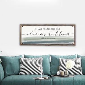I Have Found The One Whom My Soul Loves Print-Reclaimed Wood Frame-Song of Solomon 3:4-Bible Wall Art-Above Bed Wall Decor-Over couch print