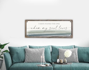 I Have Found The One Whom My Soul Loves Print-Reclaimed Wood Frame-Song of Solomon 3:4-Bible Wall Art-Above Bed Wall Decor-Over couch print