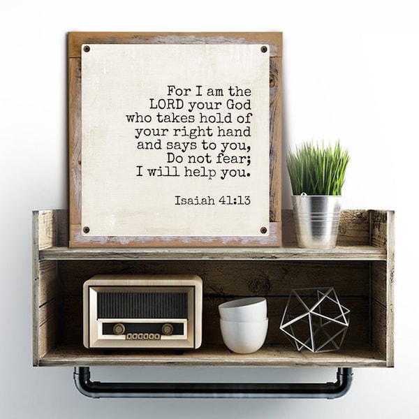 Do Not Fear I Will Help You on Metal Print w/Reclaimed Wood Frame-Isaiah 41:13 Farmhouse Sign-Scripture Wall Art-Christian Wall Decor