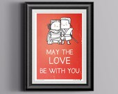 May the love be with you poster, Kutukafa Kutu Wars (star wars, poster, movie, padme amidala, anakin digital, quote