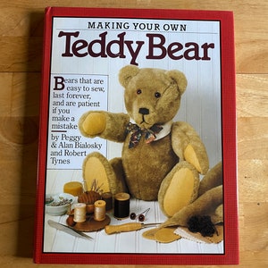 Making Your Own Teddy Bear Hardback Book - Peggy & Alan Bialosky et Robert Tynes