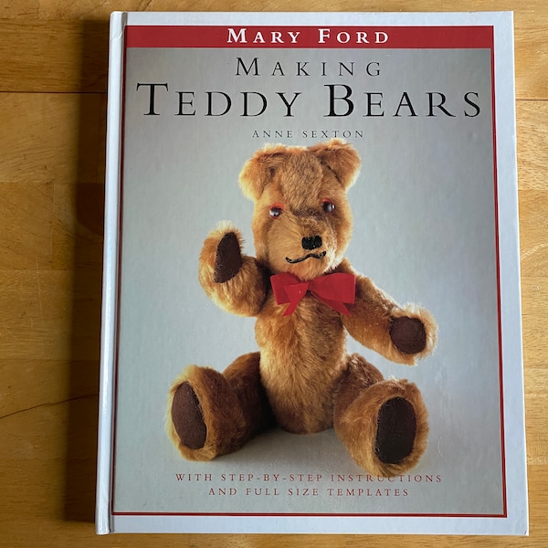 Making Teddy Bears - Hardback Book - Mary Ford - Anne Sexton - Sew Your Own Bear Book