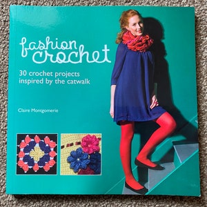Fashion Crochet - 30 Crochet Projects Inspired by the Catwalk - Craft Book