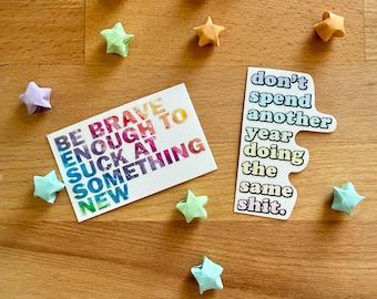 Motivational Vinyl Stickers: Be Brave, Try New Things (3" Waterproof)