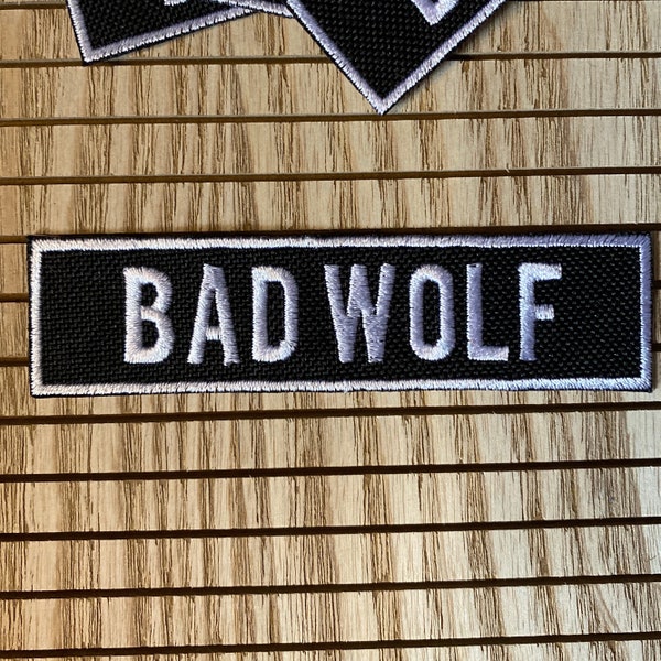 Bad Wolf Patch  sew on