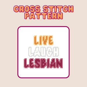 Live Laugh Lesbian Cross Stitch Pattern