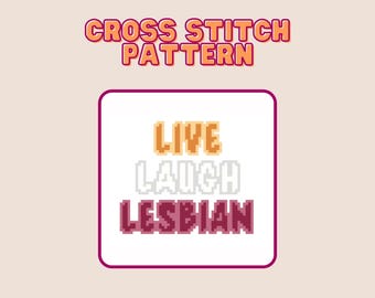 Live Laugh Lesbian Cross Stitch Pattern