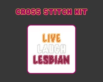 Live Laugh Lesbian Cross Stitch Kit