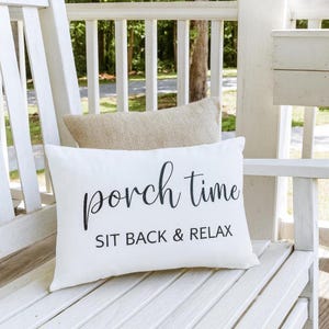 Porch Time - Custom Outdoor Throw Pillow Cover With Saying or Quote in Typography | Decorative Cushion Cover
