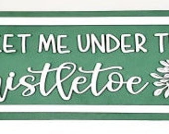 Meet Me Under the Mistletoe Laser Cut SVG File Download