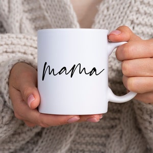Mama Mug 11 oz | Mom Coffee Mug | Mug For Mom | Mothers Day Gift | Gift For Mom | New Mom Mug