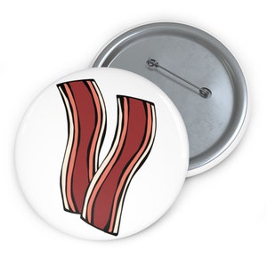 Bacon Pin Buttons