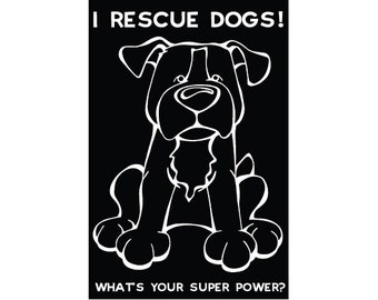 I Rescue Dogs! What's Your Super Power? Decal Dog