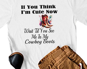 Unisex Jersey Short Sleeve V-Neck Tee: 'If You Think I'm Cute Now Wait Til You See Me in Cowboy Boots' Bella Canva Cotton T-Shirt, Mom Gift