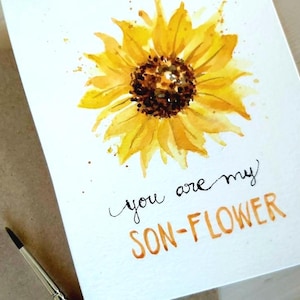 Aquarelle originale peinte à la main, vous êtes mon fils, fleur, tournesol jaune, carte pour fils, carte d'anniversaire 4,25 x 5,5 pouces