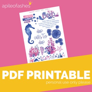 May include: A PDF printable featuring watercolor illustrations of a seahorse, coral, and starfish in shades of blue and pink. The design includes the text "Deep calls to deep" and a Bible verse. The words "PDF PRINTABLE" are also visible.