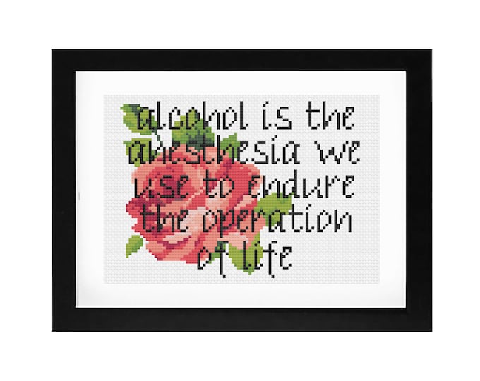 5x7 - "Alcohol is the Anesthesia..." Decorative Cross Stitch Art with Frame