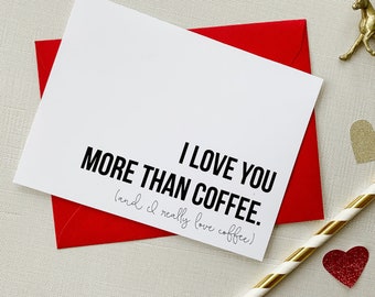 I love you more than coffee - A2 greeting card