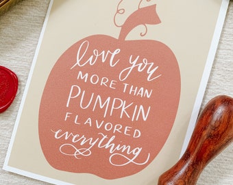 Love You More Than Everything Pumpkin - A2 Card