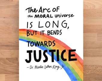 Dr. Martin Luther King Jr. Print, The arc of the moral universe is long but it bends toward justice. MLK Watercolor, Social Justice Art