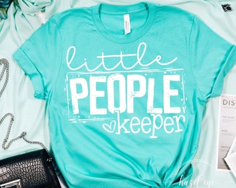 Little people keeper, daycare shirt, teacher shirt, School teacher, teacher Cute shirt, Teaching Funny shirt, friends funny shirt