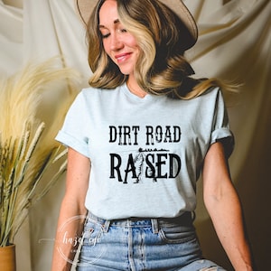 Dirt Road Raised - Farm T-Shirt - unisex t-shirt
