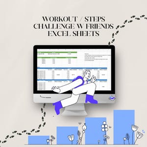 May include: A digital illustration of a person running towards a computer screen. The screen displays a spreadsheet with the title "Workout/Steps Challenge w Friends Excel Sheets". The image is set against a light beige background with blue and white flowers and a blue bird.