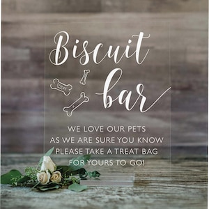 Biscuit Bar Sign | Wedding Dog Bar Sign | Dog Treat Sign | Acrylic Wedding Sign | Biscuit Bar Acrylic Sign | Dog Favors Wedding Signage