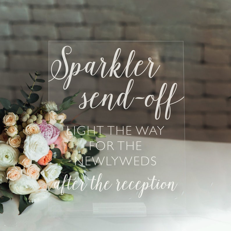 Sparkler Send Off Acrylic Wedding Sign Lucite Sparkler Send Off Acrylic Sign for Wedding Decor Wedding Sparklers Sign Acrylic Sign image 3