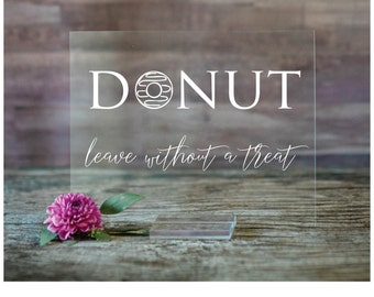 Donut Bar Sign Acrylic Wedding Sign | All You Need is Love and a Donut Favors Sign on Acrylic | Donut Bar Wedding - SCC-44