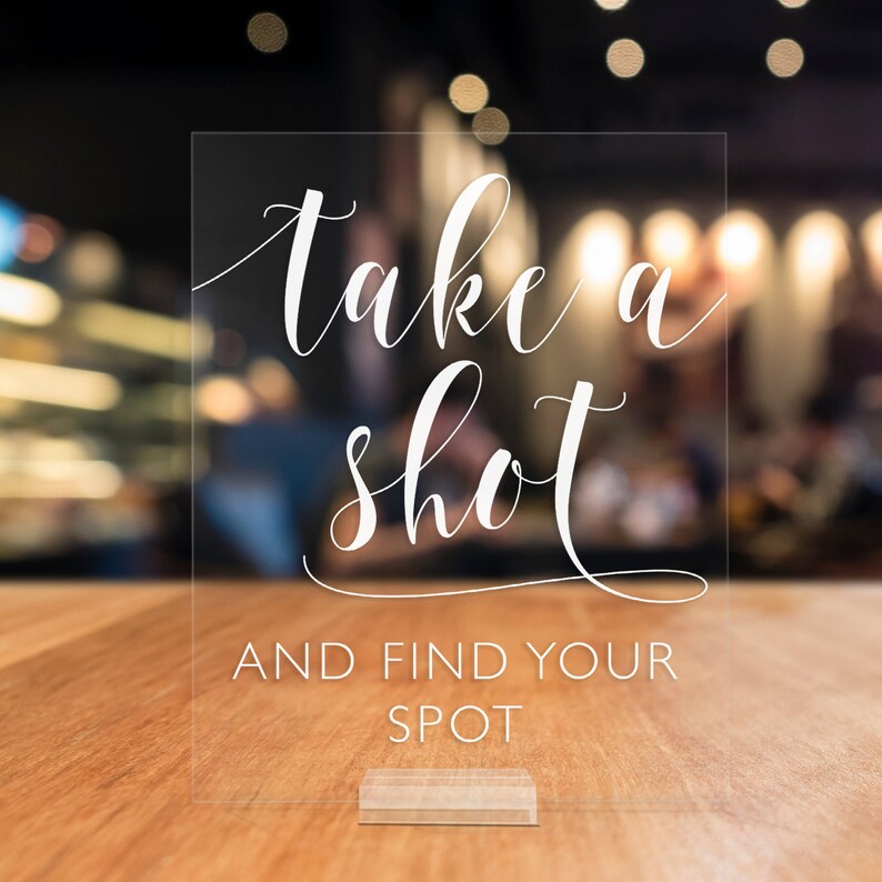 Take a Shot Acrylic Wedding Sign Shot Glass Seating Sign Clear Glass Seating Sign Take a Shot Sign Shot Glass Sign AS-38 Acrylic