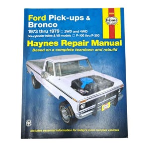 Haynes Repair Manual For Ford Pick-Ups & Bronco 1973-1979 2WD 4WD F-100 F-350 Inline V8
