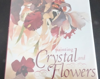 Artists Book, Painting Crystal and Flowers in Watercolor by Susanna Spann, How to Paint Instruction