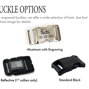 May include: Image showing three buckle options. The top buckle is aluminum with engraving, displaying the name "Nicki" and a phone number. Below is a black reflective buckle, and a standard black buckle. Text reads "Buckle Options".