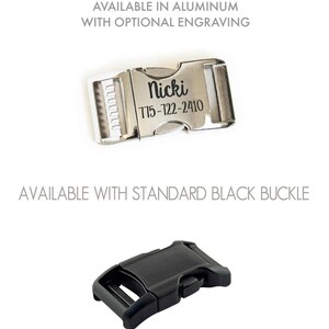May include: Two dog collar buckles are shown. The top buckle is silver with the name "Nicki" and a phone number engraved. The bottom buckle is black. Text above says "AVAILABLE IN ALUMINUM WITH OPTIONAL ENGRAVING". Text below says "AVAILABLE WITH STANDARD BLACK BUCKLE".