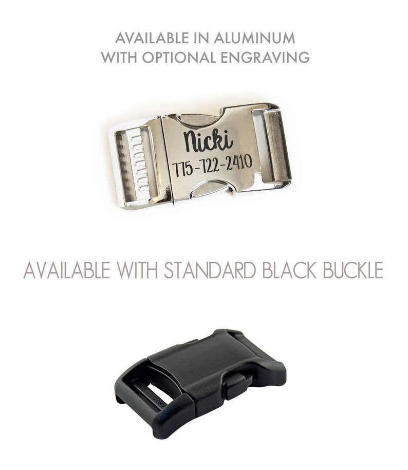 May include: Two dog collar buckles are shown. The top buckle is silver with the name "Nicki" and a phone number engraved. The bottom buckle is black. Text above says "AVAILABLE IN ALUMINUM WITH OPTIONAL ENGRAVING". Text below says "AVAILABLE WITH STANDARD BLACK BUCKLE".