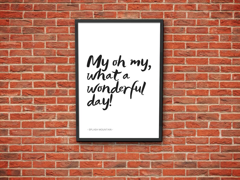 Disney World Splash Mountain Quote Print Instant Download Etsy