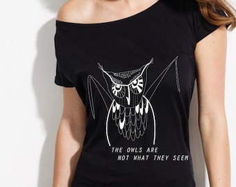 Off the shoulder shirt Twin Peaks top relaxed  fit tee girlfriend gift owls are not what they seem