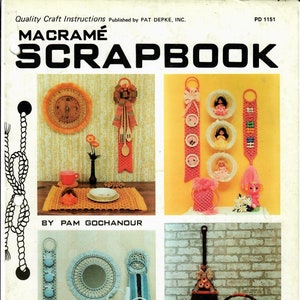 May include: A book cover with the title "Macrame Scrapbook" and the text "Quality Craft Instructions Published by Pat Depke, Inc."  The cover features four images of macrame projects: a clock, a wall hanging with a fork and spoon, a wall hanging with three doll-shaped ornaments, and a broom with a hoop.