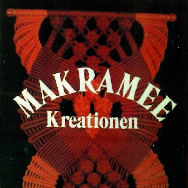 MAKRAMEE Kreationen by Dieti G. Fausel pattern book  / vintage '70 / instructions how to / pdf.book in German only