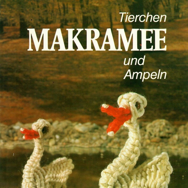 MAKRAMEE Tierchen und Ampeln by Dieti G. Fausel pattern book  / vintage '70 / instructions how to / pdf.book in German only